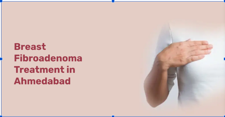 breast lump treatment in Ahmedabad